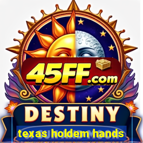 texas holdem hands